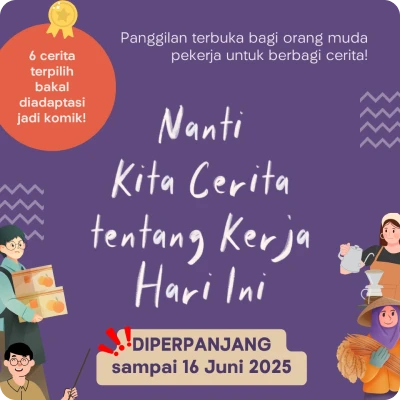 Gambar Nanti Kita Cerita tentang Kerja Hari Ini. Diperpanjang sampai 16 Juni 2025